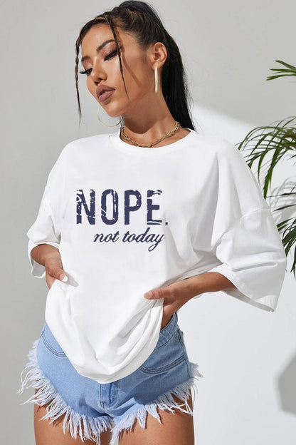 Ladies Oversized Nope Not Today Identical Graphic Print Short Sleeves T Shirt Top