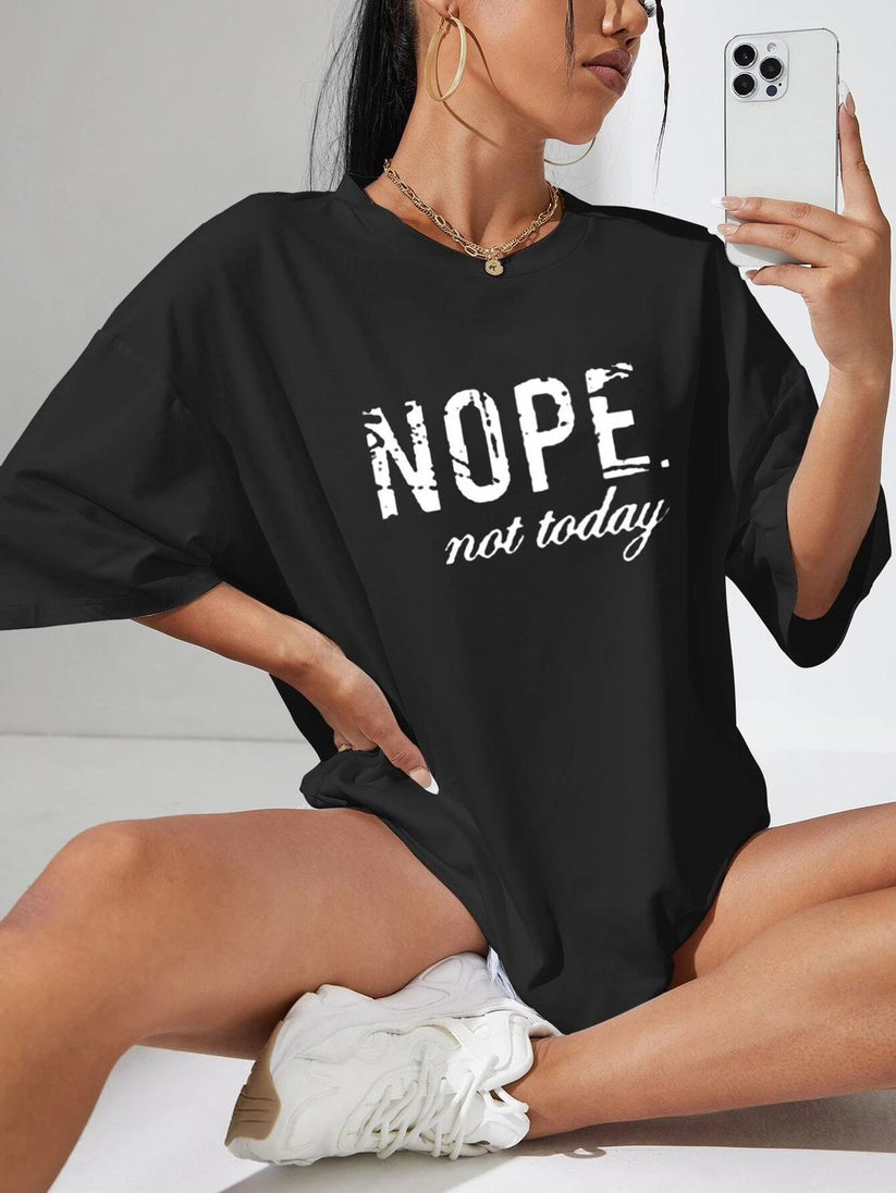 Ladies Oversized Nope Not Today Identical Graphic Print Short Sleeves T Shirt Top