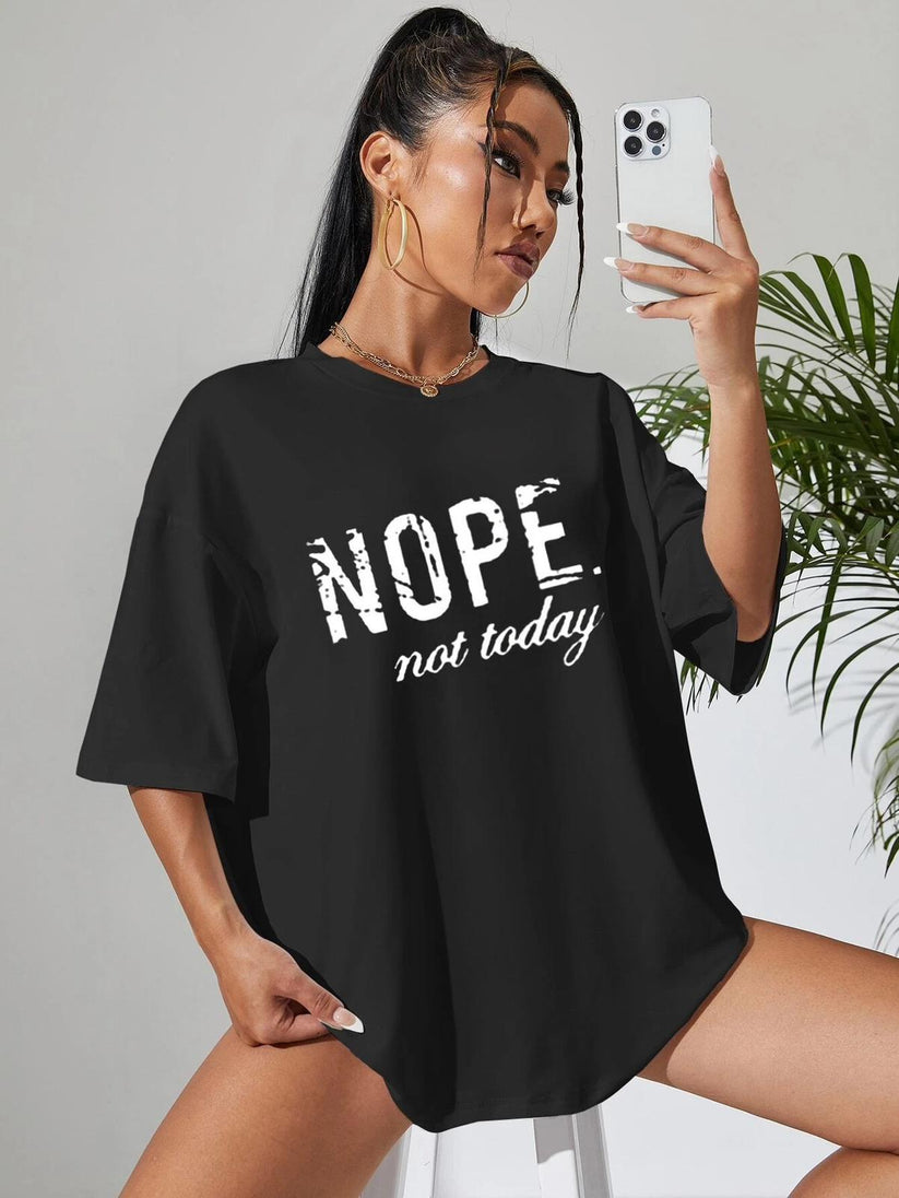 Ladies Oversized Nope Not Today Identical Graphic Print Short Sleeves T Shirt Top